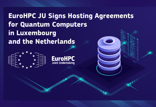 EuroHPC JU在卢森堡和荷兰签署两台量子计算机托管运营协议